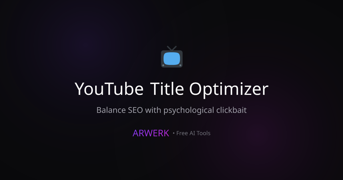 YouTube Title Optimizer - Free AI Tool | ARWERK | ARWERK