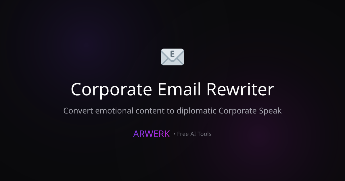 Corporate Email Rewriter - Free AI Tool | ARWERK | ARWERK
